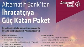 Alternatif Bank’tan İhracatçıya Güç Katan Paket