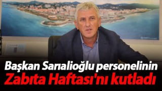 Başkan Sarıalioğlu personelinin Zabıta Haftası'nı kutladı