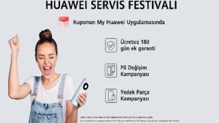 HUAWEI Servis Festivali kampanyası başlıyor