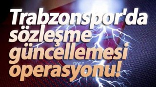 Trabzonspor'da sözleşme güncellemesi operasyonu!