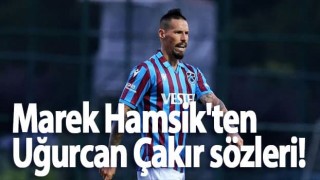 Marek Hamsik'ten Uğurcan Çakır sözleri!