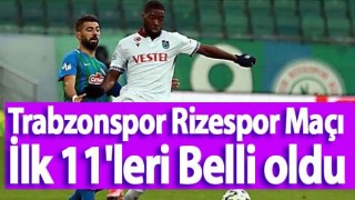 Trabzonspor - Çaykur Rizespor: İlk 11'ler