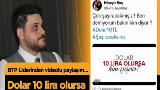 BTP’den Erdoğan’a “Dolar 10 lira olsa kim şaşırır