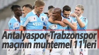 Antalyaspor - Trabzonspor maçı saat kaçta muhtemel 11'ler nasıl?