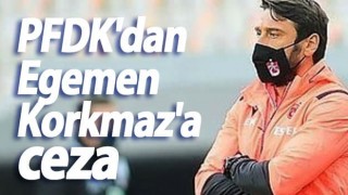 Egemen Korkmaz PFDK'den ceza