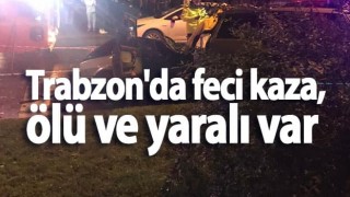 Trabzon'da feci kaza, ölü ve yaralı var