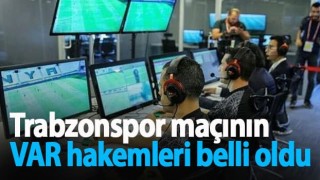 Trabzonspor maçının VAR hakemleri belli oldu