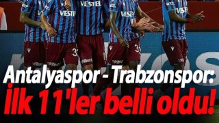 Trabzonspor'un Antalyaspor Karşısındaki İlk 11'i