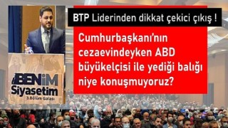 BTP Liderinden dikkat çekici çıkış !