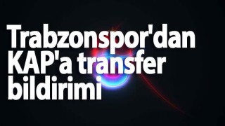 Trabzonspor 3 transferi resmen açıkladı! KAP'a Bildirildi