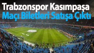 Trabzonspor Kasımpaşa Maçı Biletleri Satışa Çıktı