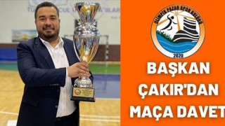 Başkan Çakır'dan maça davet