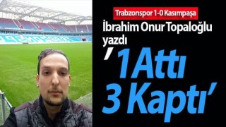 İbrahim Onur Topaloğlu: 1 Attı 3 Kaptı