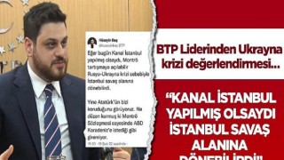 Hüseyin Baş “Kanal İstanbul yapılmış olsaydı İstanbul savaş alanına dönebilirdi”