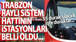 Trabzon Hafif Raylı Metrosunun güzergahı belli oldu!