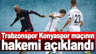 Trabzonspor-Konya maçının hakemi belli oldu!
