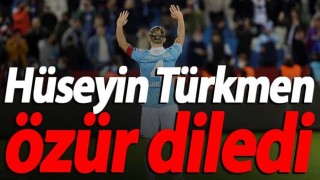 Trabzonspor'da Hüseyin Türkmen özür diledi