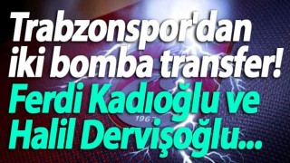 Trabzonspor'dan iki bomba transfer!