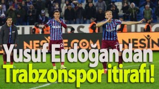 Yusuf Erdoğan'dan Trabzonspor itirafı!