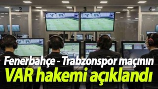 Fenerbahçe - Trabzonspor maçının VAR hakemi!