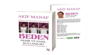 Dünyaca Ünlü Yazardan 95. Kitap: Beden Nedir ve Nasıl Kullanılır?