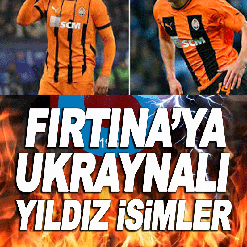 Trabzonspor’a 2 Ukraynalı yıldız isimler!