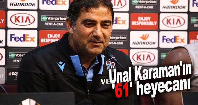 Ünal Karaman'ın '61' heyecanı