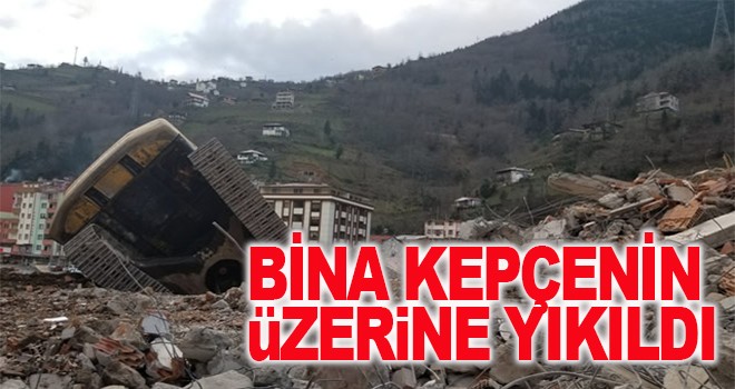 Trabzon'da bina kepçenin üzerine yıkıldı