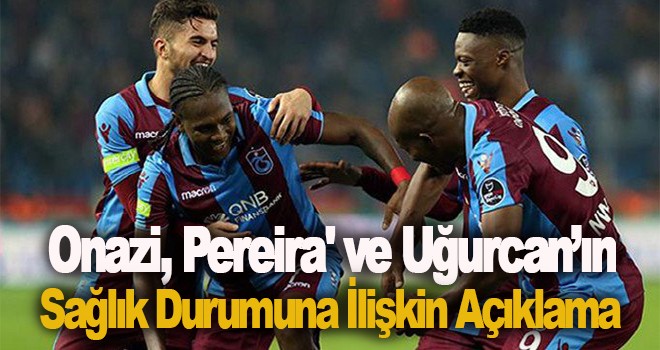 Trabzonspor'da sağlık durumu açıklaması!