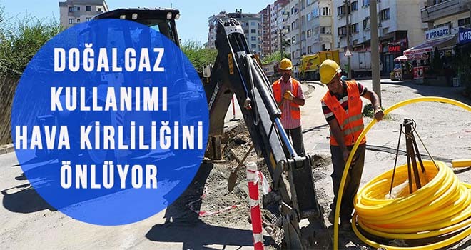 Trabzon'da Doğalgaz kullanımı hava kirliliğini önlüyor