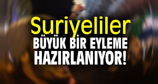 İstanbul Valiliği süre vermişti: Suriyeliler eylem yapacak