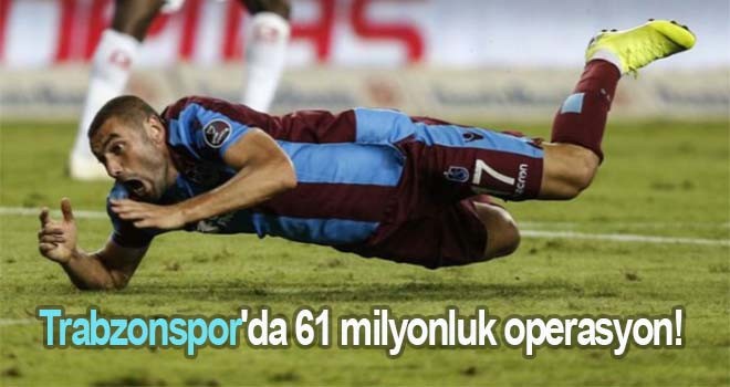 Trabzonspor yüklerinden kurtuluyor!