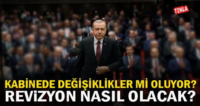 Erdoğan kabineyi değişiyor iddiası!