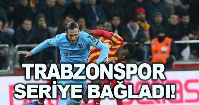 Trabzonspor deplasmanda Kayserispor'u 2-0 mağlup etti