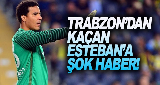 Trabzon'dan kaçan Esteban'a şok haber!