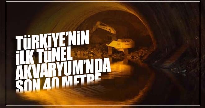 Türkiye'nin ilk Tünel Akvaryumu'nda son 40 metre