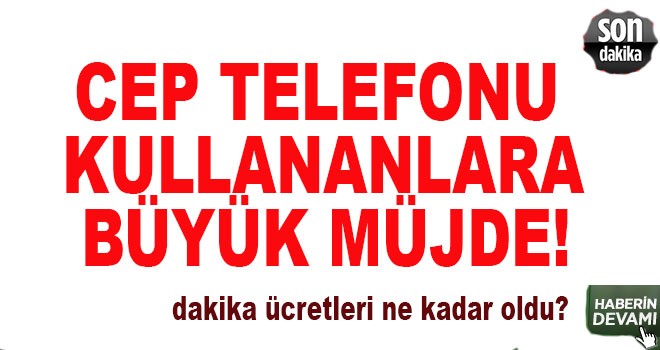 Cep telefonu dakika ücretleri ne kadar oldu? Turkcell, Avea, Vodafone dakika ücretleri