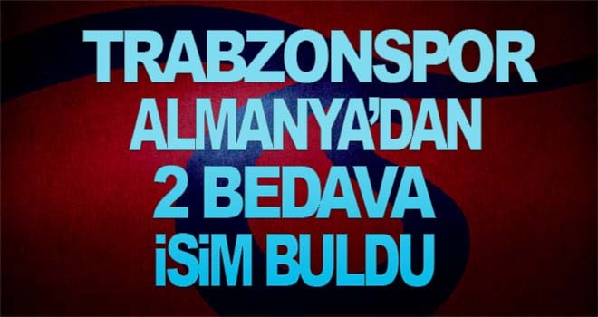 Trabzonspor, Almanya'dan 2 bedava isim buldu