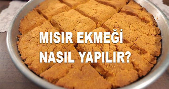 Mısır Ekmeği Nasıl Yapılır