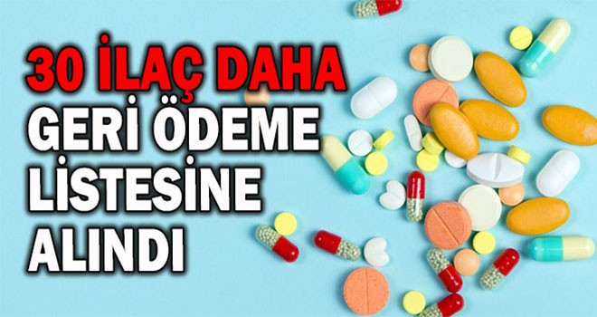 30 ilaç daha geri ödeme listesine alındı