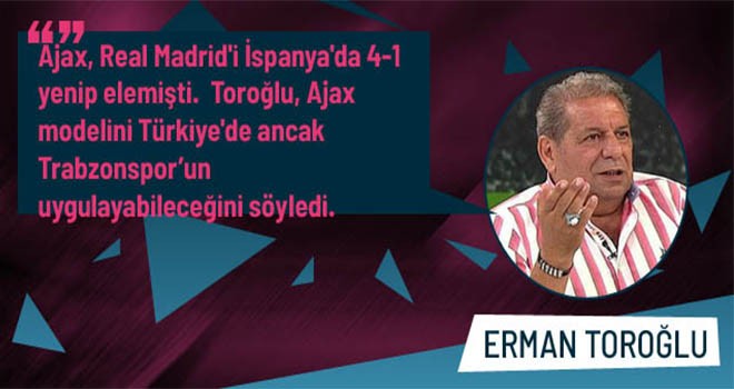 Toroğlu: Bir tek Trabzonspor ...