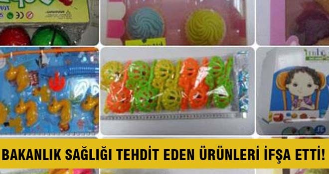 Bakanlık Güvensiz ürünleri İfşa Etti!