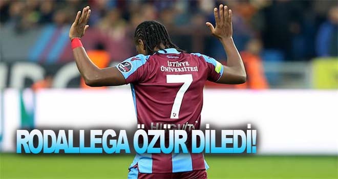 Rodallega özür diledi!