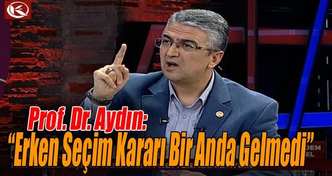 MHP'li "Erken seçim kararı bir anda gelmedi "