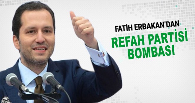 Fatih Erbakan'dan Refah Partisi Bombası