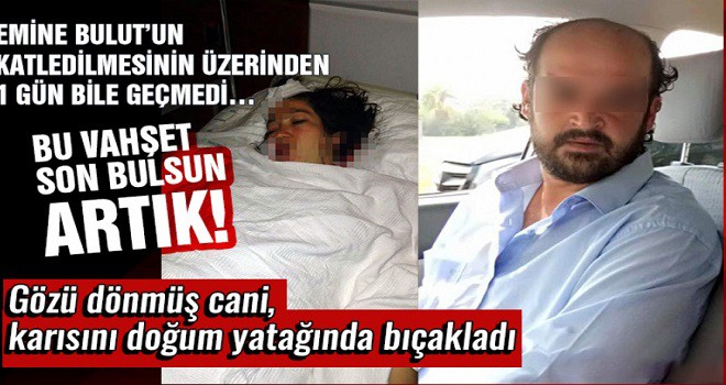 Gözü Dönmüş Cani, Karısını Doğum Yatağında Bıçakladı