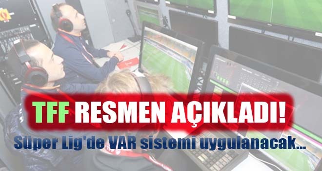 VAR sistemi Türkiye liglerinde uygulanacak