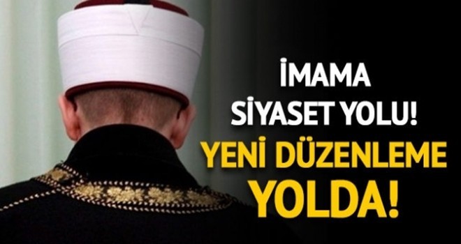 İmama siyaset yasağına düzenleme