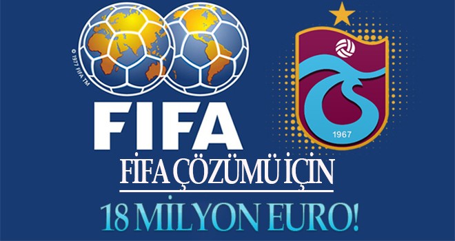 FIFA çözümü için 18 milyon Euro!