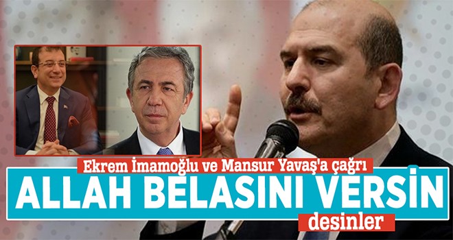 Süleyman Soylu'dan İmamoğlu ve Yavaş'a flaş çağrı